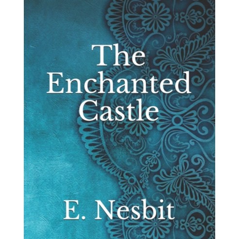 The Enchanted Castle Paperback, Independently Published, English, 9798741899656