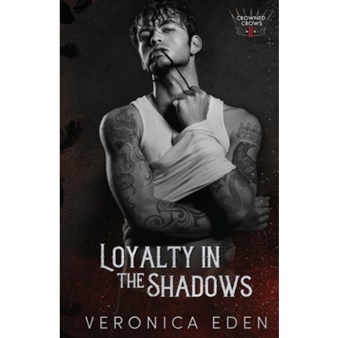 (영문도서) Loyalty in the Shadows Paperback, Veronica Eden, English, 9781957134000