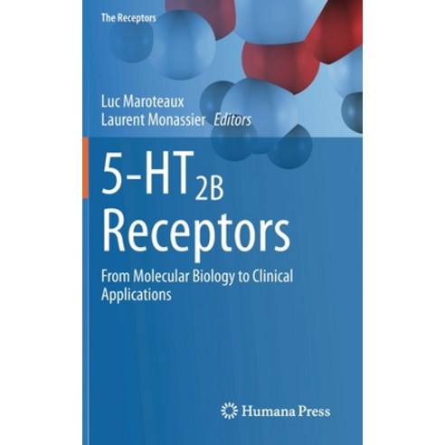 5-Ht2b Receptors: From Molecular Biology to Clinical Applications Hardcover, Springer, English, 9783030559199