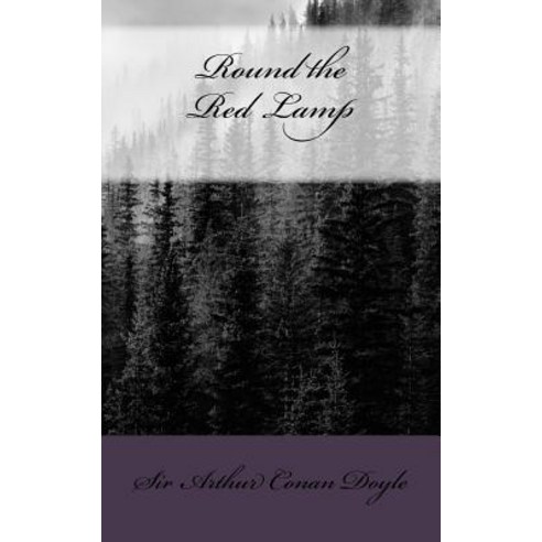 Round the Red Lamp Paperback, Createspace Independent Publishing Platform