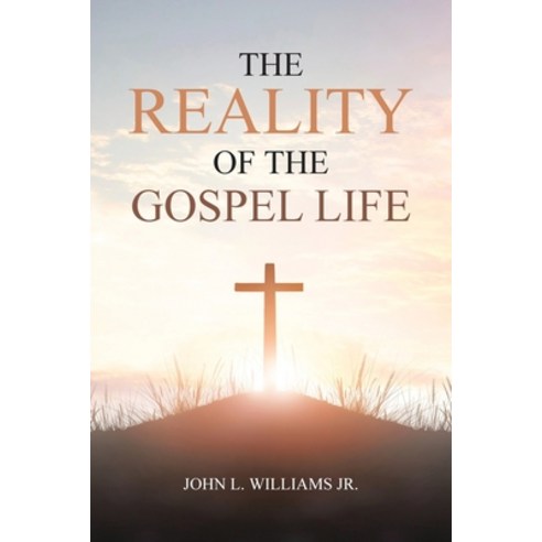 (영문도서) The Reality of the Gospel Life Paperback, Christian Faith, English, 9781638740445