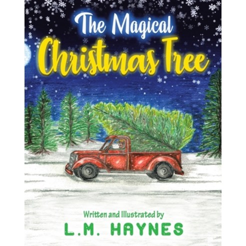 (영문도서) The Magical Christmas Tree Paperback, L.M.Haynes Publishing, English, 9781087941202