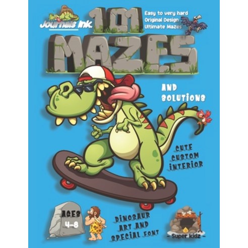 101 Mazes For Kids: SUPER KIDZ Book. Children - Ages 4-8 (US Edition). Skateboarding Dinosaur custom... Paperback, Independently Published