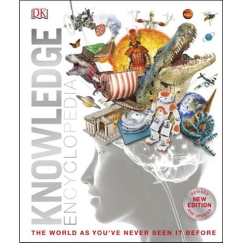 The Knowledge Encyclopedia : The World as You've Never Seen It Before, Dorling Kindersley