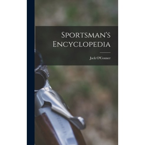 (영문도서) Sportsman''s Encyclopedia Hardcover, Hassell Street Press, English, 9781013323249