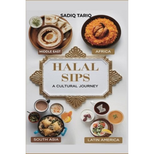 (영문도서) Halal Sips Zero-Proof Pairings: The Ultimate Guide to Flavorful Non-Alcoholic... Paperback, Independently Published, English, 9798311186155