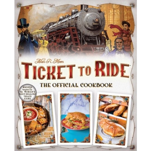 (영문도서) Ticket to Ride(r): The Official Cookbook Hardcover, Ulysses Press, English, 9781646044979