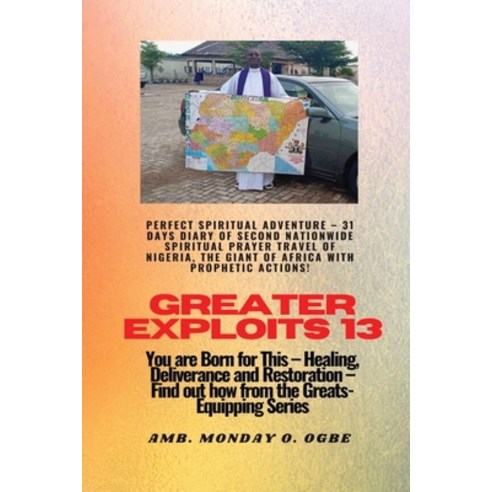 (영문도서) Greater Exploits - 13 Perfect Spiritual Adventure - 31 Days Diary of Second Nationwide Spirit... Paperback, Midas Touch Gems, English, 9781088154144