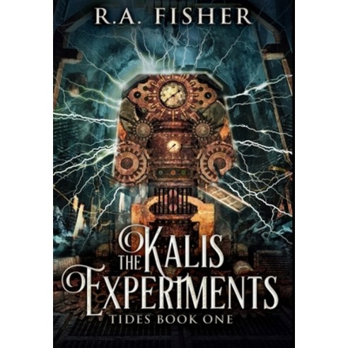The Kalis Experiments: Premium Hardcover Edition Hardcover, Blurb, English, 9781034304340