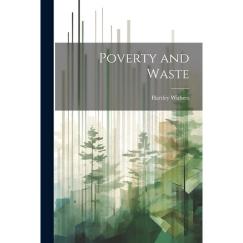 (영문도서) Poverty and Waste Paperback, Legare Street Press, English, 9781021981516