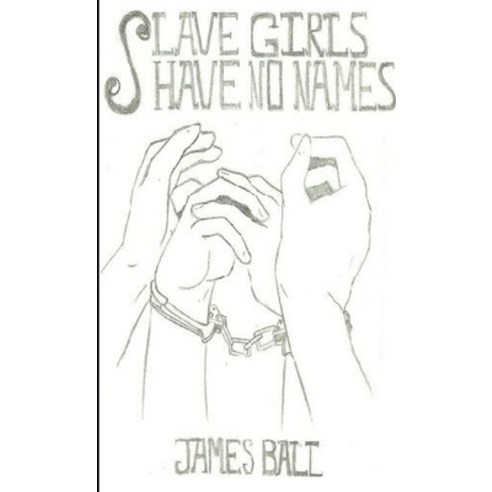 (영문도서) Slave Girls Have no Names Paperback, Lulu.com, English, 9781105357794