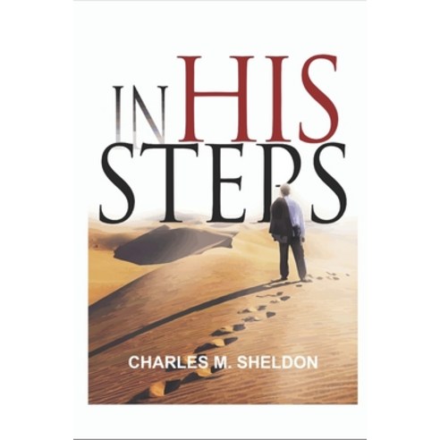 In His Steps Paperback, Independently Published