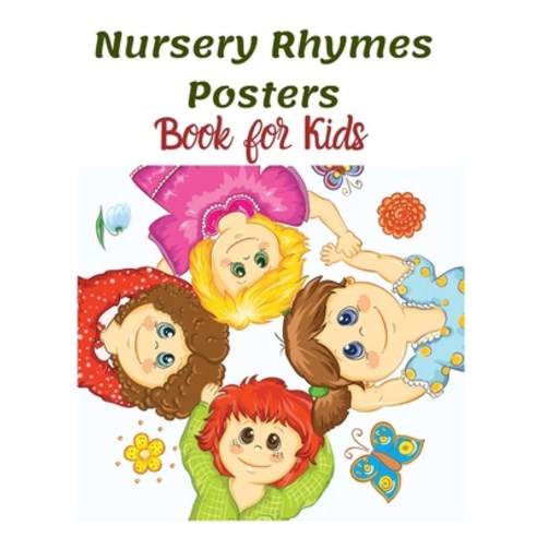 Nursery Rhymes Posters Book for Kids: Perfect Interactive and Educational Gift for Baby Toddler 1-3... Paperback, Independently Published, English, 9798738466663