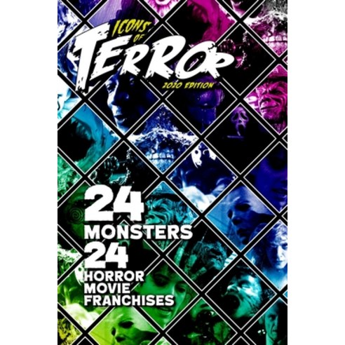 (영문도서) Icons of Terror 2020: 24 Monsters 24 Horror Movie Franchises Paperback, Independently Published, English, 9798633667554