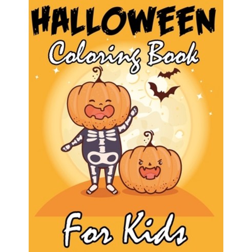 Halloween coloring book for kids: 50 Halloween coloring pages for kids and toddlers Halloween Design... Paperback, Independently Published