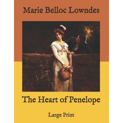 The Heart of Penelope: Large Print Paperback, Independently Published, English, 9798588402170