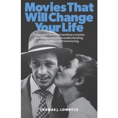 (영문도서) Movies That Will Change Your Life Paperback, Independently Published, English, 9798530752193
