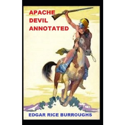 Apache Devil Annotated Paperback, Independently Published, English, 9798551887843