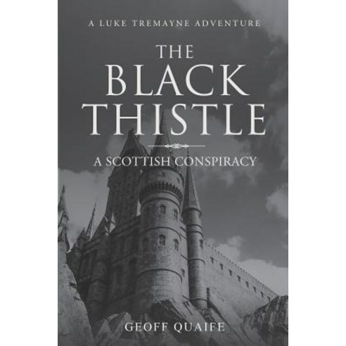 (영문도서) The Black Thistle: A Scottish Conspiracy Paperback, Author Reputation Press, LLC, English, 9781970081749