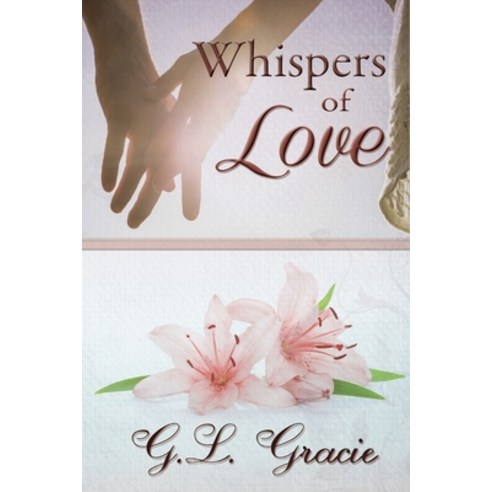 (영문도서) Whispers of Love Paperback, Createspace Independent Pub..., English, 9781537587578