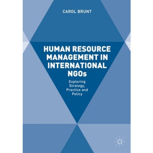 Human Resource Management in International Ngos: Exploring Strategy Practice and Policy Paperback, Palgrave MacMillan, English, 9781349847723