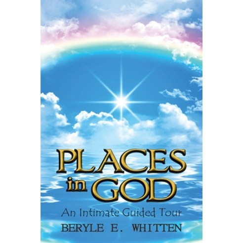 (영문도서) Places In God: An Intimate Guided Tour Paperback, Ewings Publishing LLC, English, 9781957203980