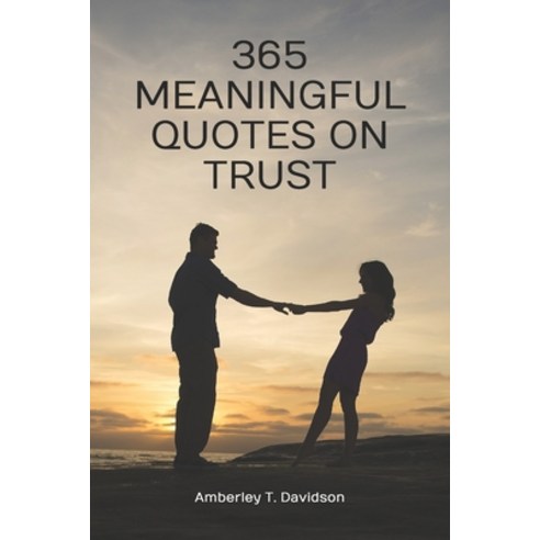 365 Meaningful Quotes on Trust Paperback, Independently Published, English, 9781980563938