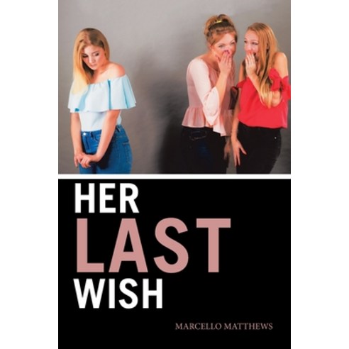(영문도서) Her Last Wish Paperback, Xlibris Us, English, 9781664187702