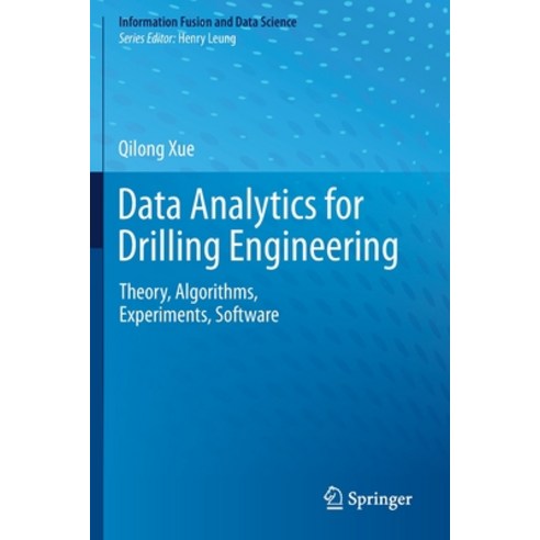 Data Analytics for Drilling Engineering: Theory Algorithms Experiments Software Paperback, Springer, English, 9783030340377