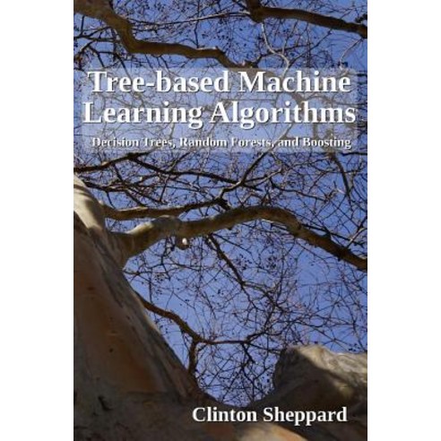 Tree-Based Machine Learning Algorithms Decision Trees Random Forests ...