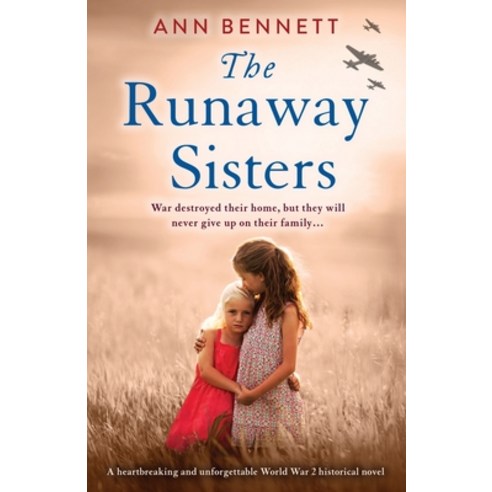 The Runaway Sisters: A heartbreaking and unforgettable World War 2 historical novel Paperback, Bookouture