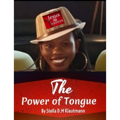 The Power of Tongue: - Paperback, Independently Published, English, 9798572406306