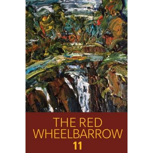(영문도서) The Red Wheelbarrow 11 Paperback, Lulu.com, English, 9781387990986
