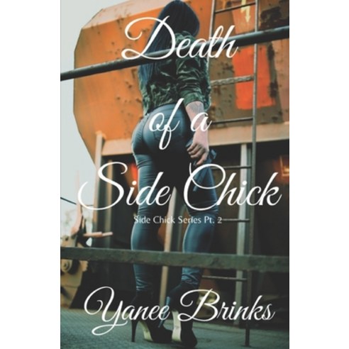 (영문도서) Death of a Side Chick Paperback, Independently Published, English, 9781678589561