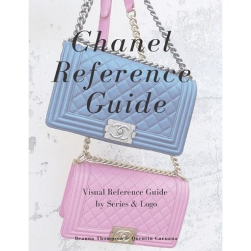 Chanel Reference Guide: Visual Reference Guide by Series & Logo Paperback, Independently Published, English, 9798718483352