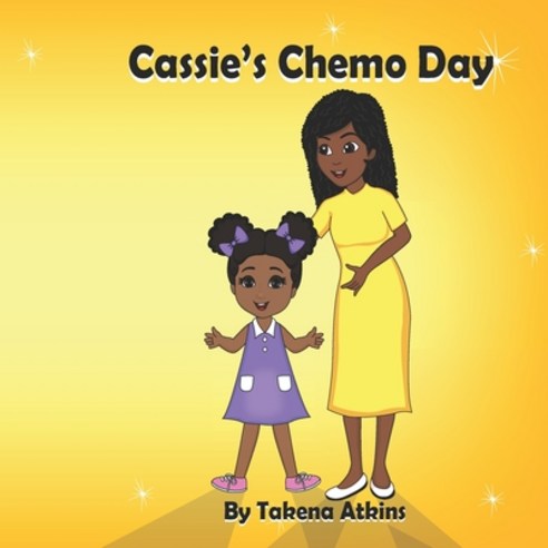 (영문도서) Cassie''s Chemo Day Paperback, Independently Published, English, 9798475773475