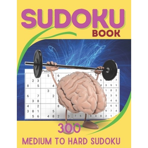 (영문도서) Sudoku Book: Medium to Hard Sudoku Puzzles book for adults and kids with Solutions Book -4 Paperback, Independently Published, English, 9798519039635