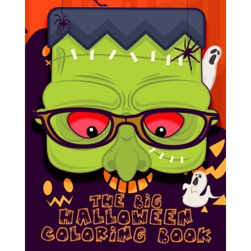 The Big Halloween Coloring Book: Halloween Coloring and Activity Book For Kids and Toddlers Amazing ... Paperback, Independently Published, English, 9798552401437
