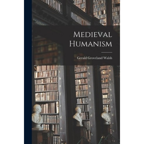 (영문도서) Medieval Humanism Paperback, Hassell Street Press, English, 9781014228017