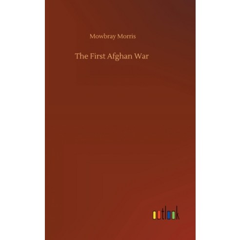 The First Afghan War Hardcover, Outlook Verlag