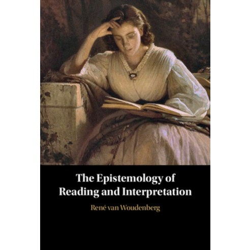 (영문도서) The Epistemology of Reading and Interpretation Hardcover, Cambridge University Press, English, 9781316516799
