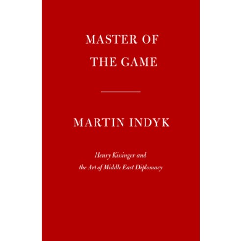 Master of the Game: Henry Kissinger and the Art of Middle East Diplomacy Hardcover, Knopf Publishing Group, English, 9781101947548