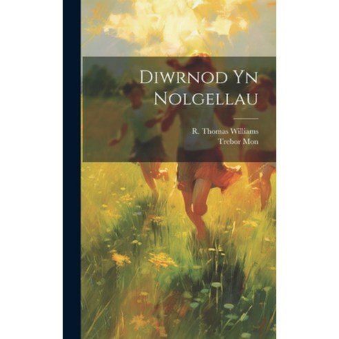 (영문도서) Diwrnod Yn Nolgellau Hardcover, Legare Street Press, English, 9781020139161