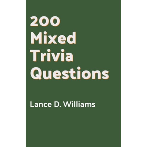 (영문도서) 200 Mixed Trivia Questions Paperback, Lance D. Williams, English, 9798223125426