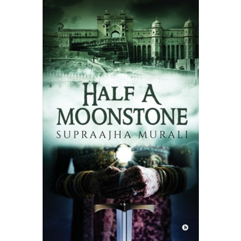 (영문도서) Half A Moonstone Paperback, Notion Press Media Pvt Ltd, English, 9781647606640