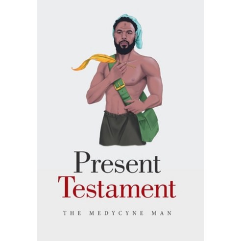 Present Testament Hardcover, Xlibris Us, English, 9781664152786