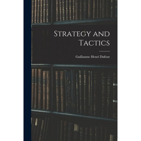 (영문도서) Strategy and Tactics Paperback, Legare Street Press, English, 9781018967264