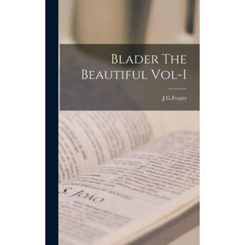(영문도서) Blader The Beautiful Vol-I Hardcover, Legare Street Press, English, 9781013386541