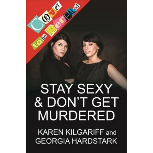 (영문도서) Stay Sexy & Don''t Get Murdered: The Definitive How-To Guide Hardcover, Forge, English, 9781250178954