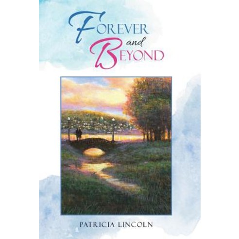 Forever and Beyond Hardcover, WestBow Press, English, 9781973643531